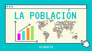 Geografía  La Población Dinámica Demográfica [upl. by Renny]