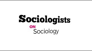 Sociologists on Sociology [upl. by Keung]