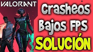 🚀 VALORANT Como Solucionar Problemas de CRASHEOS y FPS [upl. by Amej679]