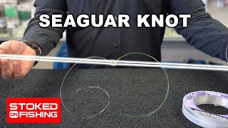 How to Tie a Seaguar Knot in Under a Minute Mono to Fluoro Stoked On Fishing [upl. by Hally717]