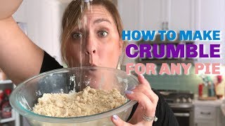 Crumble Topping Recipe for ANY FRUIT PIE [upl. by Hevak]