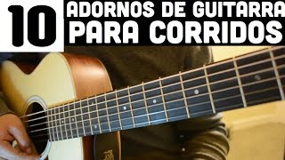 10 Adornos Faciles de Guitarra para Corridos [upl. by Assital]