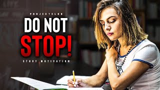 Successful Students DO NOT STOP  Powerful Study Motivation [upl. by Cavill544]