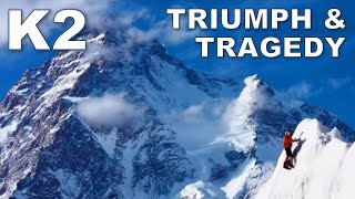 K2s Deadliest Year  Triumph amp Tragedy on The Savage Mountain [upl. by Eiluj]