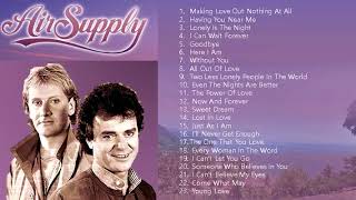 Air Supply Full Album❤️Air Supply Songs❤️Air Supply Greatest Hits [upl. by Ulrich]