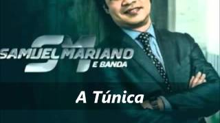 A Túnica  Samuel Mariano Audio e Letra [upl. by Landing]