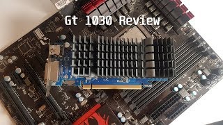 Nvidia Geforce GT 1030 Review [upl. by Paapanen]