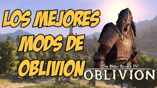 LOS MEJORES MODS  OBLIVION [upl. by Ecinnahs]