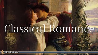 Romantic Classical Music  30 Sweetest Classical Pieces [upl. by Hatty]