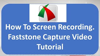 FastStone Screen Capture  Video Tutorial 2020 [upl. by Hendrix]