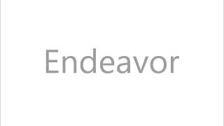 How To Pronounce Endeavor [upl. by Akelam]