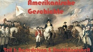 Amerikanische Geschichte erklärt Besiedelung amp Unabhängigkeitskrieg 12 [upl. by Deyas]