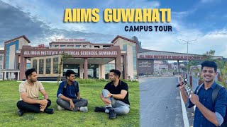 AIIMS GUWAHATI Campus Tour😍 Everything You Need To Know [upl. by Hatty]