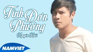 Tình Đơn Phương Remix  Nguyên Khôi MV OFFICIAL [upl. by Amero]