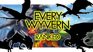 Every Wyvern RANKED in ARK Survival Evolved Community Voted [upl. by Nilyaj]