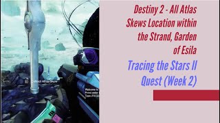 Collect Atlas Skews Location within the Strand Garden of Esila  Tracing the Stars III Destiny 2 [upl. by Nawiat]