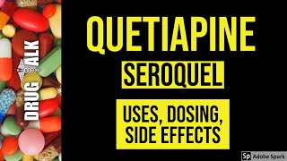 Quetiapine Seroquel  Uses Dosing Side Effects [upl. by Piper725]