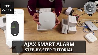 Ajax Smart Alarm  Step by Step Tutorial [upl. by Piwowar]