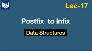 Postfix to Infix Conversion  Examples  DS  Data Structures  Lec17  Bhanu Priya [upl. by Bartlet]