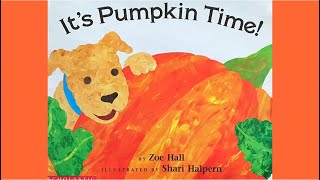 HD  A Read Aloud of quotIts Pumpkin Timequot by Zoe Hall [upl. by Atcele]