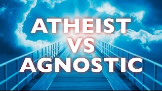 ATHEIST vs AGNOSTIC [upl. by Thera151]