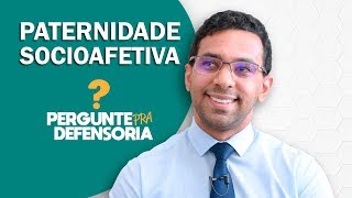 Paternidade socioafetiva O que é Como fazer o reconhecimento [upl. by Follansbee]