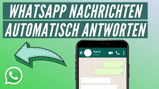 Whatsapp Nachrichten Automatisch antworten [upl. by Rexanna]