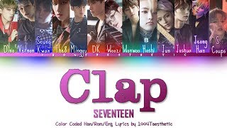 SEVENTEEN 세븐틴  Clap 박수 Color Coded HanRomEng Lyrics [upl. by Merline]