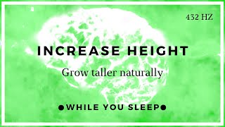 Grow Taller Increase Height  Reprogram Your Mind While You Sleep [upl. by Bruno]