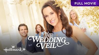 The Wedding Veil  Full Hallmark Movie  Hallmark [upl. by Asserrac368]