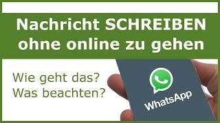 WhatsApp Nachrichten SCHREIBEN ohne online zu gehen Android amp IOS [upl. by Onaicul]