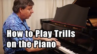 How to Play Trills on the Piano Techniques amp Practice [upl. by Lehcer]