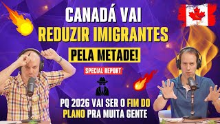 ⚠️AS FACILIDADES DA IMIGRAÇÃO CANADENSE VÃO ACABAR 322 [upl. by Davita132]