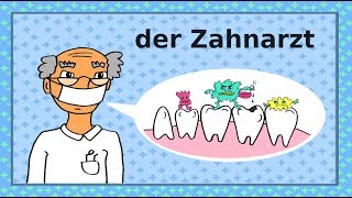 Deutsch lernen Zähne Zahnarzt Zahnpflege  learning German the dentist teeth dental care [upl. by Kuehn]