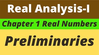 4 Preliminaries  Real Analysis  Prof Khalid [upl. by Retrak]