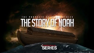 The Story of Noah AS  Prophets of Allah Series [upl. by Fairfield930]