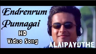 Endrendrum Punnagai  Alaipayuthey HD Video Song  HD Audio  MadhavanShalini  ARRahman [upl. by Chrysler]