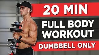 20 MINUTE FULL BODY WORKOUT DUMBBELLS ONLY [upl. by Amuwkuhc]