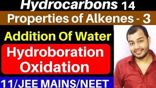 Hydrocarbons 14  Properties of Alkenes 3  Addition of Water  HydroBoration  Oxidation JEENEET [upl. by Seton685]