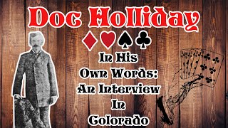 An Interview With Doc Holliday Gunnison Colorado [upl. by Nirik]