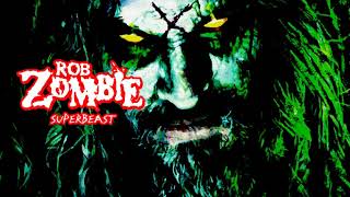 Rob Zombie  Superbeast instrumental [upl. by Ordnasela]