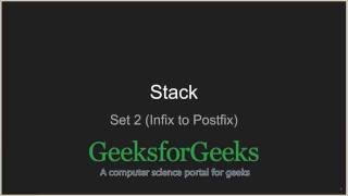 Stack  Set 2 Infix to Postfix  GeeksforGeeks [upl. by Teddi]