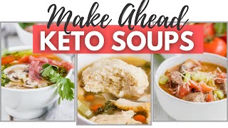 MAKE AHEAD KETO SOUPS  Perfect for Meal Prep [upl. by Lenod]