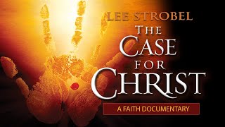 The Case For Christ Documentary  Lee Strobel [upl. by Anaugahs193]