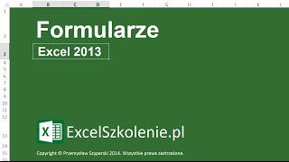 Formularze  Kurs Excel Dla Zaawansowanych [upl. by Ramirolg]