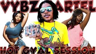 Vybz Kartel Mix 2 hours Hot Gyal Session Mixtape Part 1 Mix By Djeasy [upl. by Haliek635]