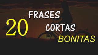 20 Frases Cortas y Bonitas positivas de vida  vive feliz [upl. by Enneirda]