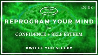 You Are Affirmations  Confidence  Self Esteem While You Sleep [upl. by Annabella]