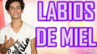 Emilio  Labios de Miel lyric hecho por el fandom [upl. by Feirahs]